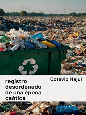 cover image of Registro desordenado de una época caótica